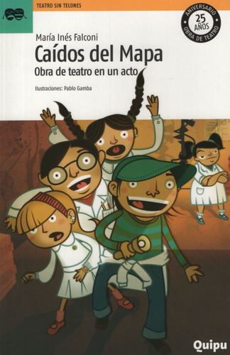 Caidos Del Mapa - Obra De Teatro En Un Acto, De Falconi, Maria Ines. Editorial Quipu, Tapa Blanda En Español