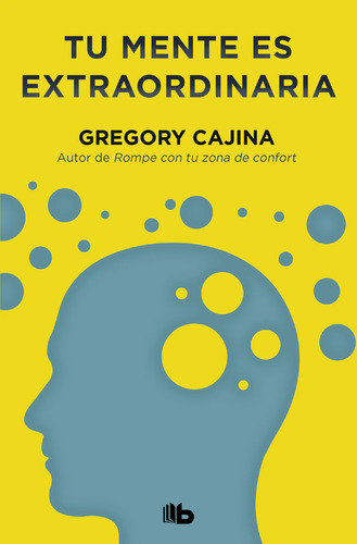 Tu Mente Es Extraordinaria - Cajina, Gregory