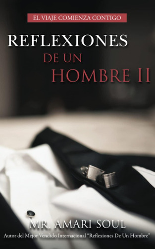Libro: Reflexiones De Un Hombre Ii: El Viaje Comienza (spani
