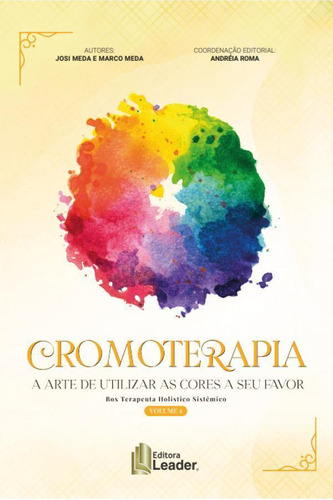 Livro Cromoterapia, De Josi Meda E Marco Meda.