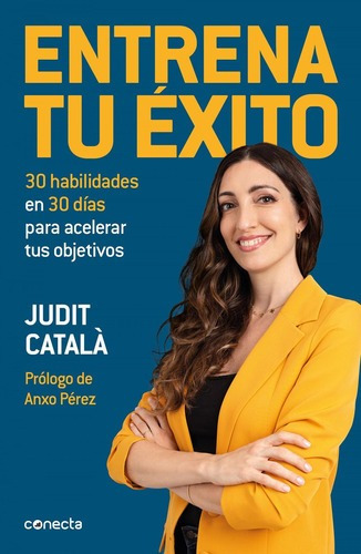 Libro: Entrena Tu Éxito. Catala, Judit. Conecta