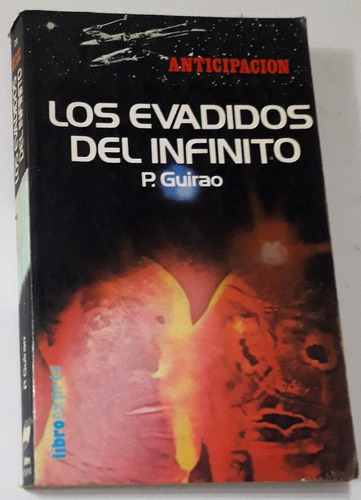 Libro Los Evadidos Del Infinito-p.guirao- Ciencia Ficcion