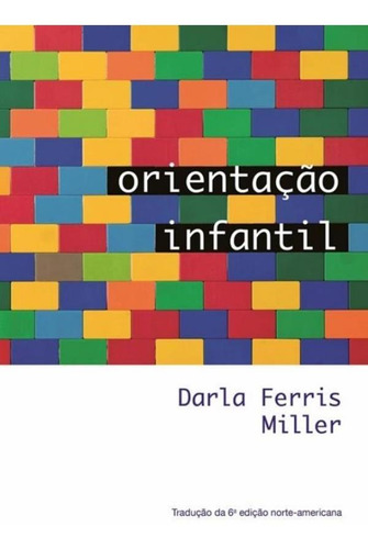 Orientacao Infantil - Traducao Da 6ª Edicao Norte-american