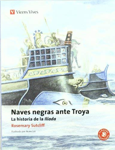 Naves Negras Ante Troya La historia de la Iliada Rosemary Sutcliff Tapa Blanda
