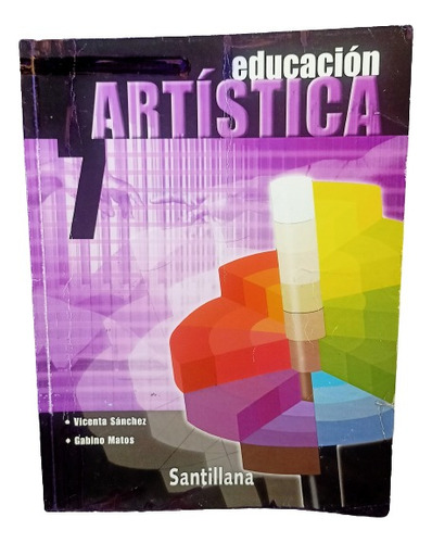 Libro Educacion Artistica 7mo / 1er Año Santillana