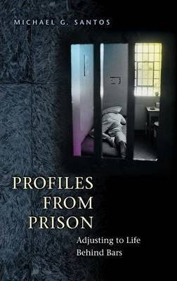 Libro Profiles From Prison : Adjusting To Life Behind Bar...