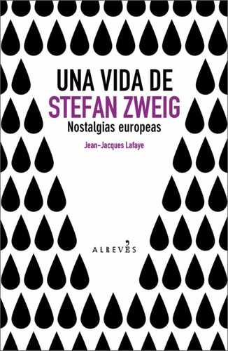 Vida De Stefan Zweig, La  - Laaye, Jean - Jacques