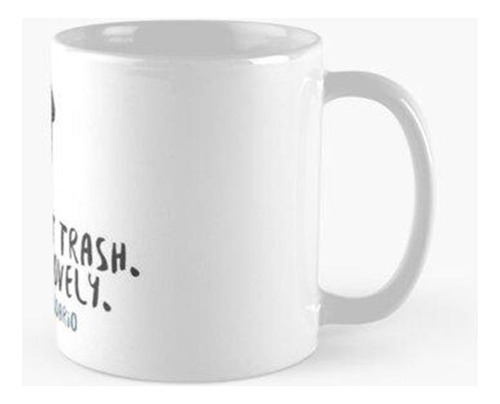 Taza No Eres Basura - Matt Daddario Calidad Premium