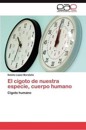 Libro: El Cigoto De Nuestra Especie, Cuerpo Humano: Cigoto H