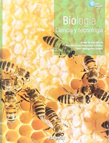 Biología: Ciencia Y Tecnología: Ciencia Y Tecnología, De Anda Bahena Amado. Editorial Esfinge, Tapa Blanda, Edición 2018 En Español, 2018