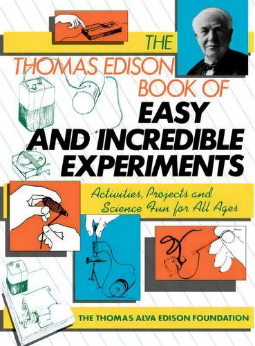 The Thomas Edison Book Of Easy And Incredible Experiments, De James Gordon Cook. Editorial John Wiley Sons Ltd, Tapa Blanda En Inglés