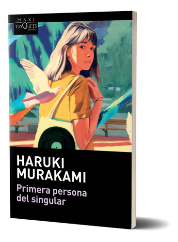 Primera Persona Del Singular: N/a, De Haruki Murakami. N/a, Vol. N/a. Editorial Tusquets, Tapa Blanda, Edición N/a En Español, 2024