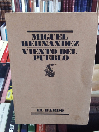 Viento Del Pueblo. Miguel Hernández 