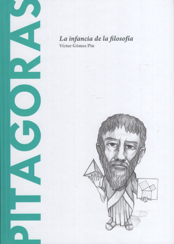 Libro: Pitagoras, La Infancia De La Filosofia / Victor Gomez