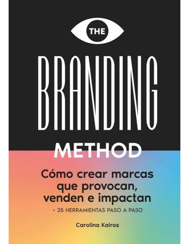 The Branding Method Tapa Blanda - Carolina Kairos