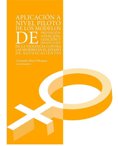 Aplicación A Nivel Piloto De Los Modelos De Prevención, De Vários Autores. Editorial Universidad Autónoma De Aguascalientes En Español