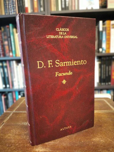 Facundo - Domingo F. Sarmiento - Altaya - Tapa Dura