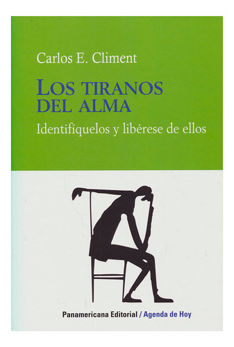 Libro Los Tiranos Del Alma: Identifíquelos Y Libérese De El