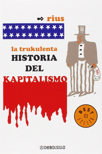 Libro: La Trukulenta Historia Del Kapitalismo The Cruel Of