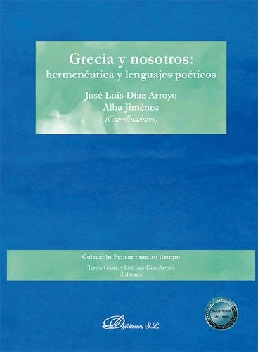 Libro Grecia Y Nosotros. Hermenéutica Y Lenguajes Poéticos