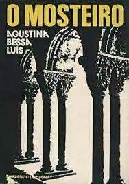 O Mosteiro De Augustina Bessa Luís Pela Guimarães (1980)