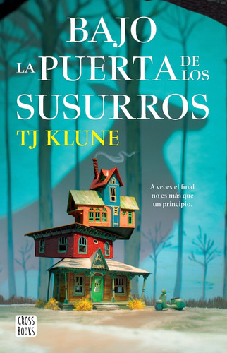 Bajo La Puerta De Los Susurros, De Tj Klune. Editorial Cross Books, Tapa Blanda En Español, 2023