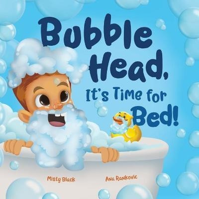 Libro Bubble Head, It's Time For Bed! : A Fun Way To Lear...