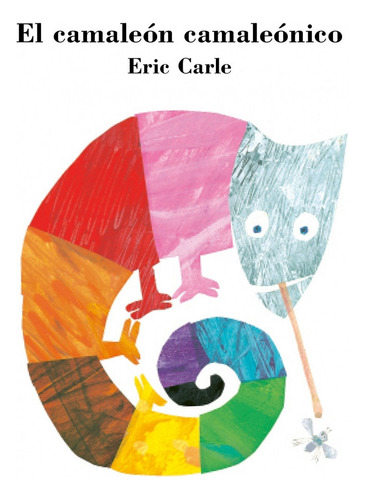 El Camaleon Camaleonico - Carle Eric