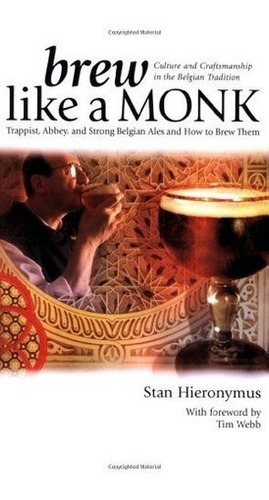 Book : Brew Like A Monk: Trappist, Abbey, And Strong BeLG...