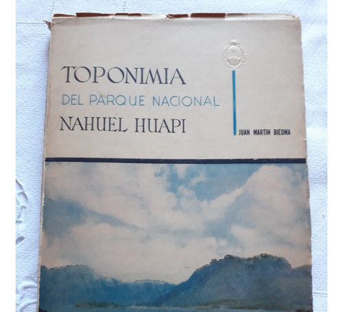 Toponimia Del Parque Nacional Nahuel Huapi - Juan M. Biedma