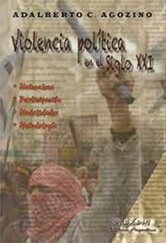 Violencia Política En El Siglo Xxi - Agozino, Adalberto Carl