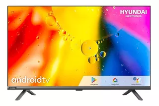 Televisor Hyundai 32 Pulgadas Hd Smart Android By Google