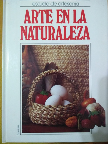 Libro Escuela De Artesania Arte En La Naturaleza