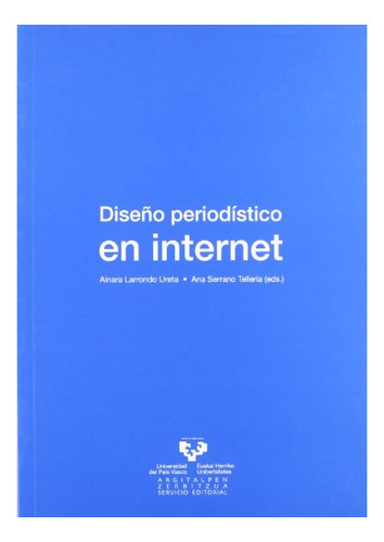 Libro Dise¥o Periodistico En Internet  De Larrondo Ureta Ain