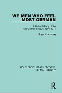 We Men Who Feel Most German: A Cultural Study Of The Pan-ger