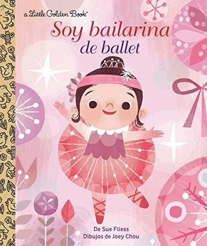 Soy Bailarina De Ballet (i'm A Ballerina Spanish Editio&-.