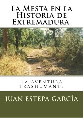 Libro: La Mesta En La Historia De Extremadura: La Aventura T