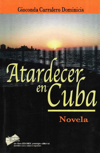 Atardecer En Cuba - Gioconda Carralero Dominicis - Firmado