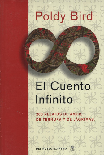 El Cuento Infinito - 200 Relatos De Amor, De Ternura Y De La
