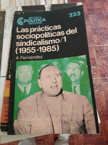 Las Prácticas Sociopolíticas Del Sindicalismo A. Fernández 