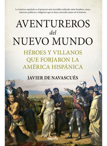 Aventureros Del Nuevo Mundo - Javier De Navascués  - *