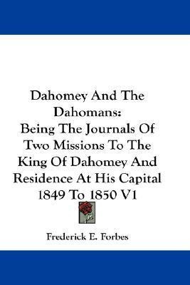 Libro Dahomey And The Dahomans : Being The Journals Of Tw...