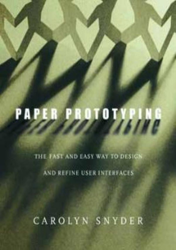 Paper Prototyping: Paper Prototyping, De Snyder, Carolyn. Editora Morgan Kaufmann (elsevier), Capa Mole Em Inglês