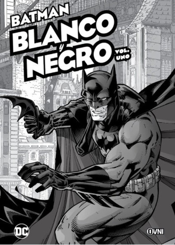 Libro Batman - Blanco Y Negro Vol. 1 / Ovni Press