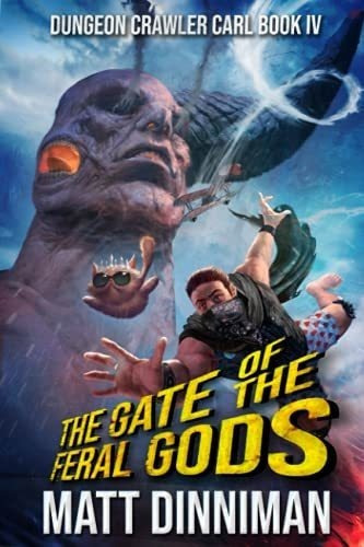 The Gate Of The Feral Gods Dungeon Crawler Carl Book, De Dinniman, Matt. Editorial Independently Published En Inglés