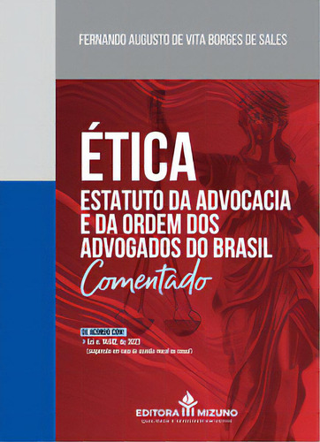 Ética - Estatuto Da Advocacia E Da Ordem Dos Advogados Do Brasil (lei N. 8.906/1994), De Sales De. Editora Mizuno, Capa Mole Em Português, 2023