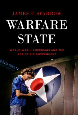 Libro Warfare State: World War Ii Americans And The Age O...