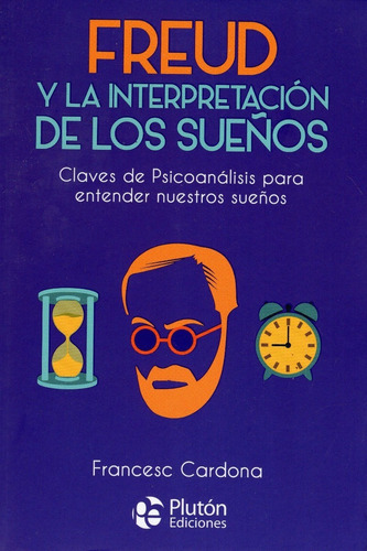 Libro: Freud Y La Interpretacion De Los Sueños / F. Cardona