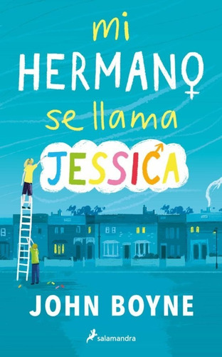 Mi Hermano Se Llama Jessica - John Boyne