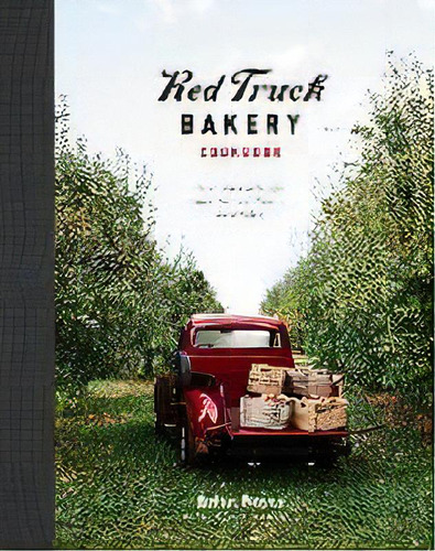 Red Truck Bakery Cookbook, De Brian Noyes. Editorial Random House Usa Inc, Tapa Dura En Inglés